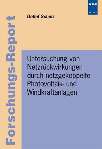 Untersuchung von Netzrückwirkungen durch netzgekoppelte Photovoltaik- und Windkraftanlagen. Forschungs-Report