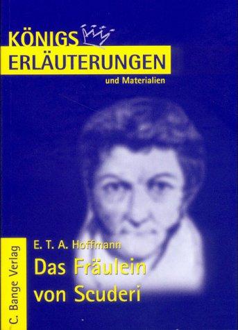 Das Fräulein von Scuderi: Erläuterungen und Materialien