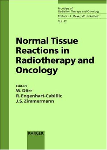 Normal Tissue Reactions In Radiotherapy And Oncology Volume 37