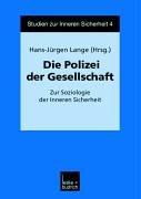Polizei und Gesellschaft in Deutschland. Zur Politischen Soziologie der Entwicklung seit 1871