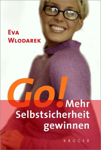 Go. Mehr Selbstsicherheit gewinnen