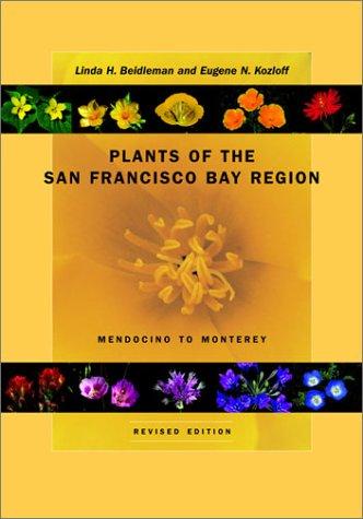 Plants of the San Francisco Bay Region: Mendocino to Monterey