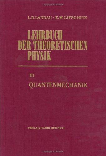 Lehrbuch der theoretischen Physik, 10 Bde., Bd.3, Quantenmechanik