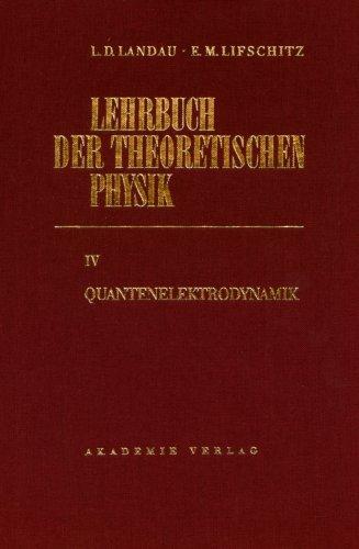 Lehrbuch der theoretischen Physik, 10 Bde., Bd.4, Quantenelektrodynamik
