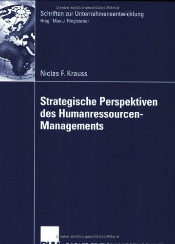 Strategische Perspektiven des Humanressourcen- Management