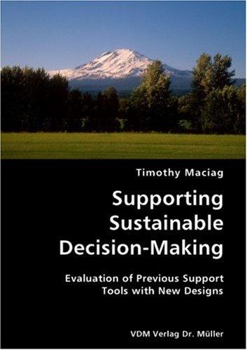 Supporting Sustainable Decision-Making- Evaluation of Previous Support Tools with New Designs