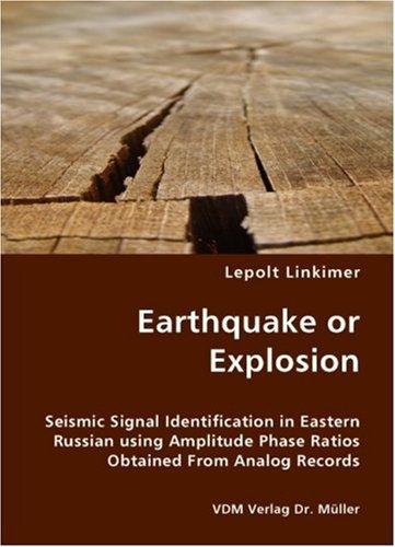 Earthquake or Explosion - Seismic Signal Identification in Eastern Russian using Amplitude Phase Ratios Obtained From Analog Records