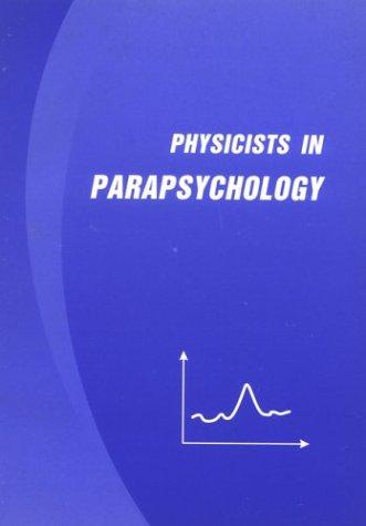 Physicists in Parapsychology