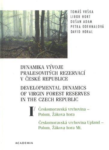 Developmental Dynamics of Virgin Forest Reserves in the Czech Republic