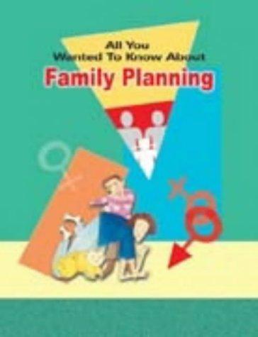All You Wanted to Know About Family Planning