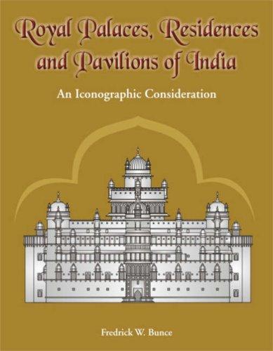Royal Palaces, Residences and Pavilions of India