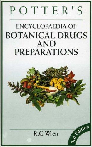 Potter's Encyclopaedia of Botanical Drugs and Preparations