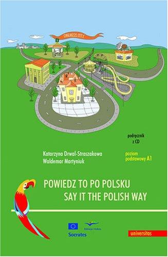 Say it the Polish Way - Powiedz to po polsku + CD