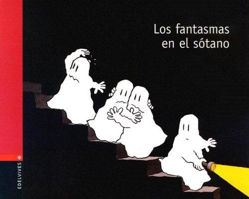 Los fantasmas en el sotano/ The Ghost in the Basement (Fantasmas/ Ghosts)