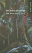 Las Siete Palabras De Jesus En La Cruz/ Jesus' Seven Words on the Cross (Nueva Alianza Minor)