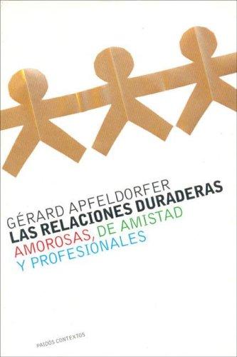 Las relaciones duranderas/ Long Lasting Relationships