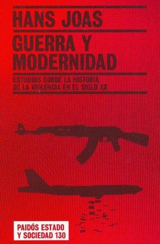 Guerra y modernidad/ War And Worth