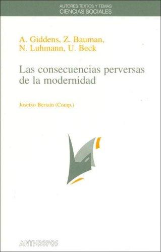Las Consecuencias Perversas de La Modernidad