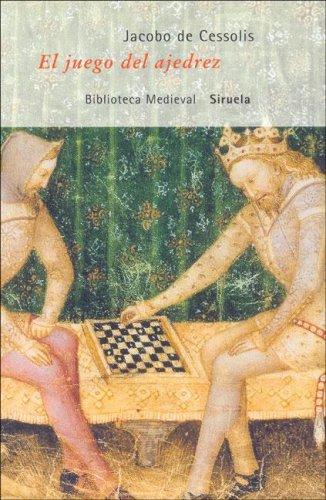 El Juego Del Ajedrez/ Chess Game (Biblioteca Medieval / Medieval Library)