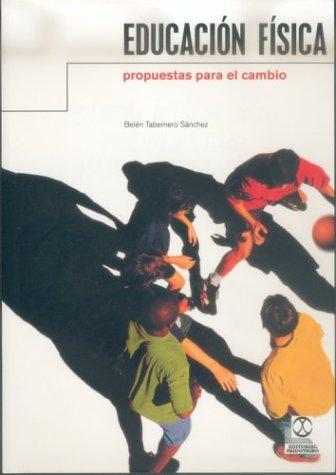 Educacion Fisica Propuestas Para El Cambio