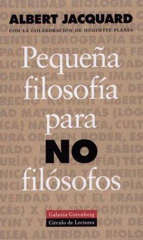 Pequeña Filosofia Para No Filosofar