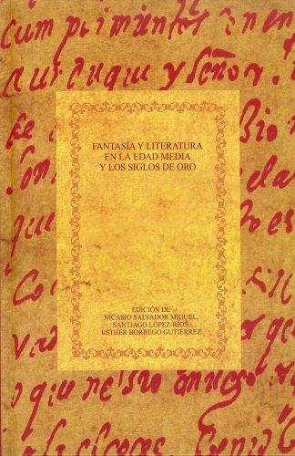 Fantasia y literatura en la Edad Media y los Siglos de Oro. (Biblioteca Aurea Hispanica) (Biblioteca Aurea Hispanica)
