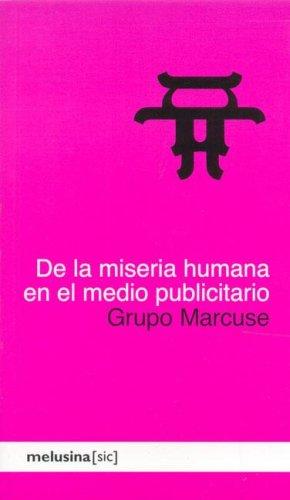 de La Miseria Humana En El Medio Publicitario