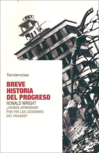 Breve Historia Del Progreso/ Brief History of Progress