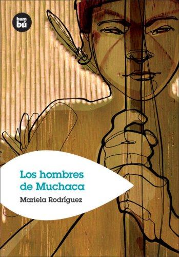 Los hombres de Muchaca (Grandes Lectores)