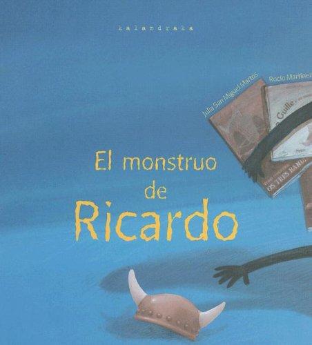 El Monstruo De Ricardo/ the Monster of Ricardo