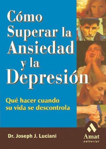 Como superar la ansiedad y la depresion