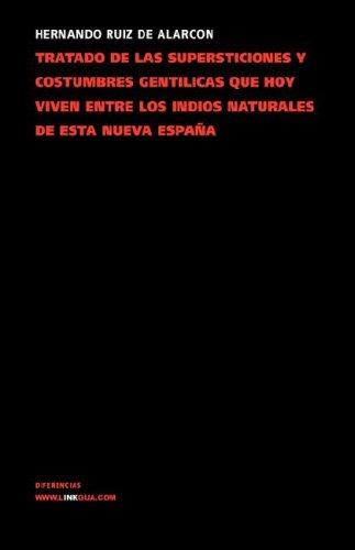 Tratado de las supersticiones y costumbres gentílicas que hoy viven entre los indios naturales de esta Nueva España (Diferencias / Differences)