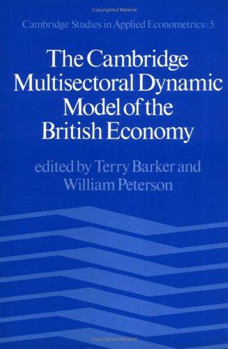 The Cambridge Multisectoral Dynamic Model of the British Economy