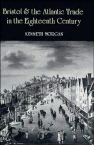 Bristol and the Atlantic trade in the eighteenth century