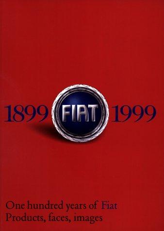 One Hundred Years of Fiat 1899-1999