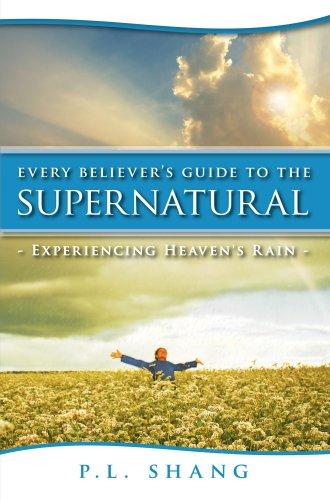 Every Believer's Guide To The Supernatural