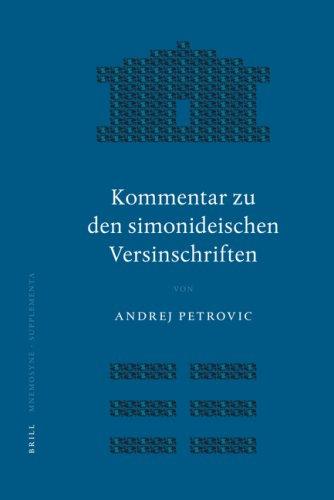 Kommentar zu den simonideischen Versinschriften (Mnemosyne, Bibliotheca Classica Batava Supplementum)