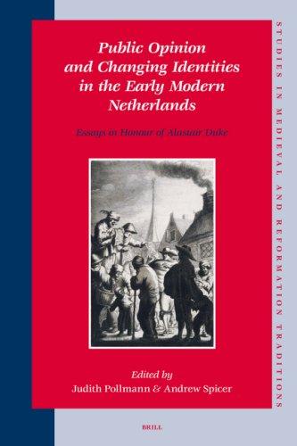 Public opinion and changing identities in the early modern Netherlands