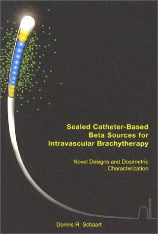 Sealed Catheter-Based Beta Sources for Intravascular Brachytherapy