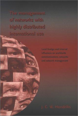 Management of Networks With Highly Distributed International Use