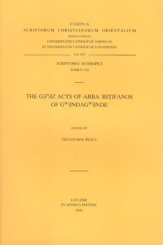 The Ge'ez Acts of Abba Estifanos of Gwendagwende (Scriptores Aethiopici)