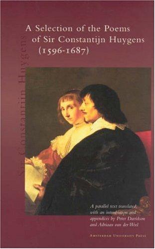 A Selection of the Poems of Sir Constantijn Huygens (1596-1687)