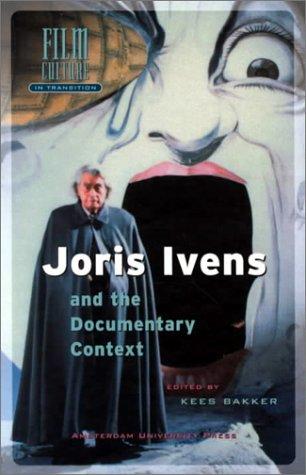 Joris Ivens and the documentary context