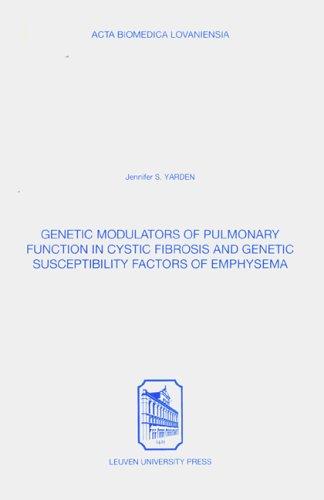 Genetic Modulators of Pulmonary Function in Cystic Fibrosis & Genetic Susceptibility Factors of Emphysema