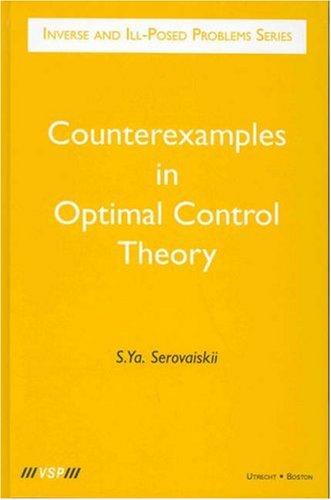 Counterexamples in Optimal Control Theory (Inverse and Ill-Posed Problems)