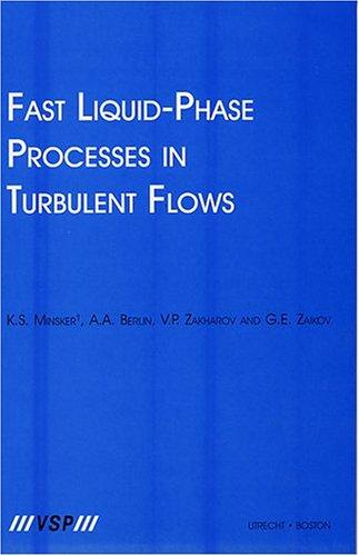 Fast Liquid-Phase Processes in Turbulent Flows
