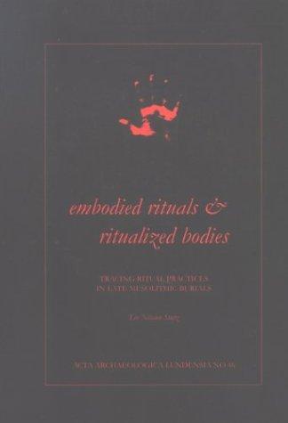 Embodied rituals & ritualized bodies