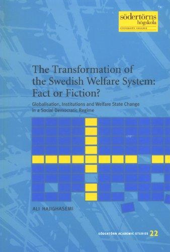 Transformation of the Swedish Welfare System: Fact or Fiction?