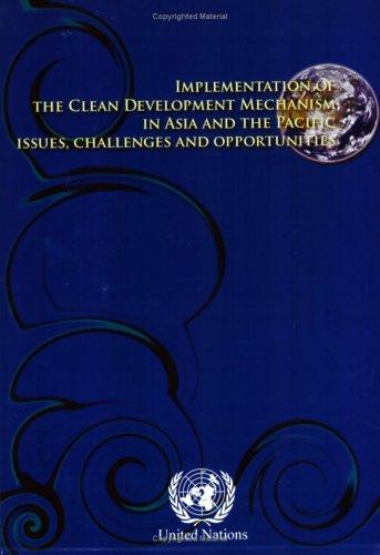 Implementation of the Clean Development Mechanism in Asia and the Pacific