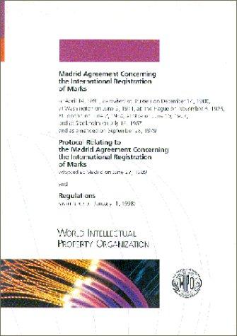 Madrid Agreement Concerning the International Registration of Marks ; Protocol Relating to the Madrid Agreement Concerning the International Registration of Marks ; Regulations